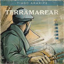 Tiago Araripe em novo trabalho: Terramarear!
