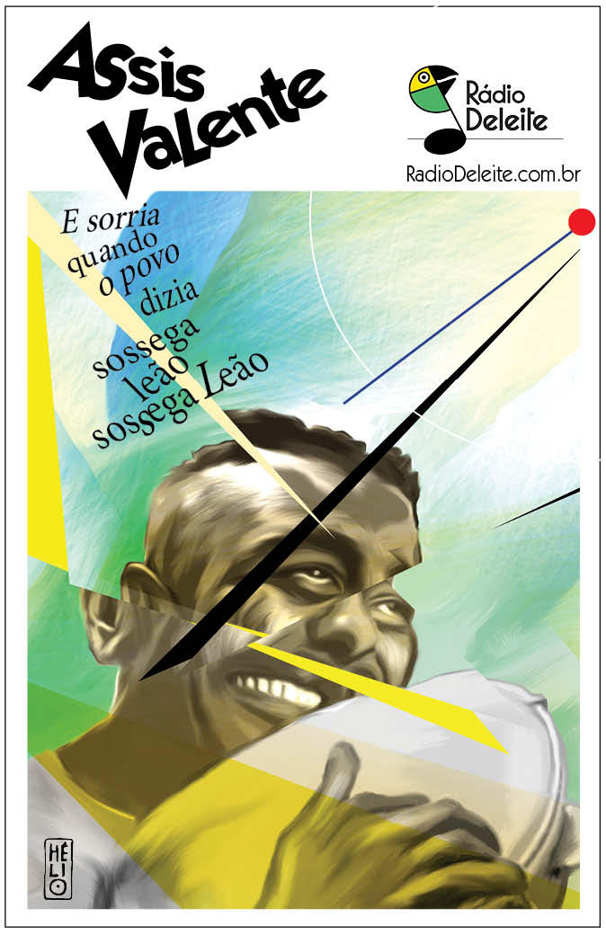 Chegou a hora dessa gente bronzeada mostrar o seu valor: Assis Valente
